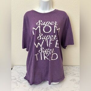 Women's XL Super Mom Super Wife Super Tired Mothers Day T Shirt Purple​